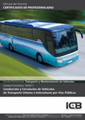 Uf0471: Conducción y Circulación de Vehículos de Transporte Urbano e Interurbano