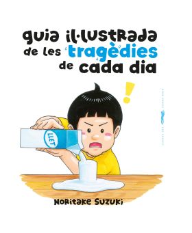 GUIA IL·LUSTRADA DE LES TRAGEDIES DE CADA DIA