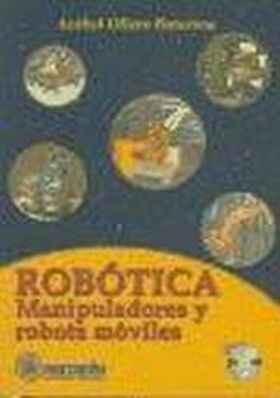 Robótica: Manipuladores y Robots Móviles