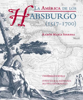 LA AMÉRICA DE LOS HABSBURGO (1517-1700)