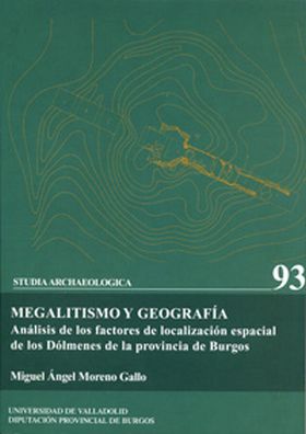 MEGALITISMO Y GEOGRAFÍA. ANÁLISIS DE FACTORES DE LOCALIZ. ESPACIAL DE DOLMENES D