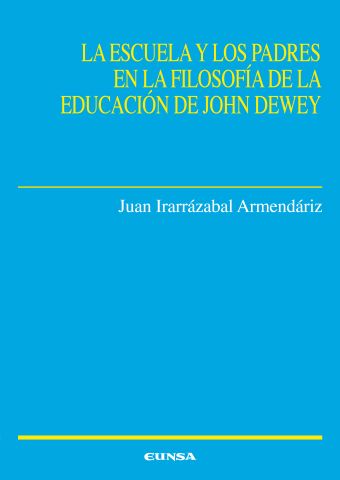ESCUELA Y LOS PADRES EN LA FILOSOFÍA DE LA EDUCACIÓN DE JOHN DEWEY