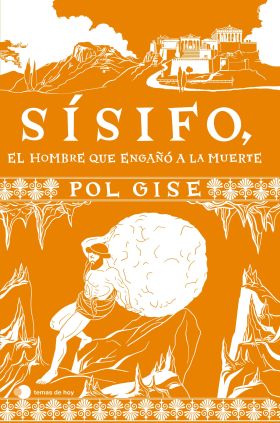 SISIFO, EL HOMBRE QUE ENGAÑO A LA MUERTE