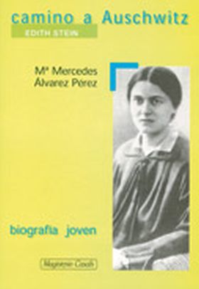 Camino de Auschwitz. Edith Stein