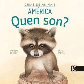 (GAL) QUEN SON? CRÍAS DE ANIMAIS DE AMÉRICA