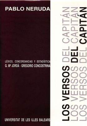 Pablo Neruda. Los versos del capitán
