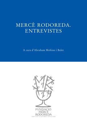 MERCE RODOREDA. ENTREVISTES