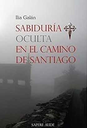 SABIDURIA OCULTA EN EL CAMINO DE SANTIAGO
