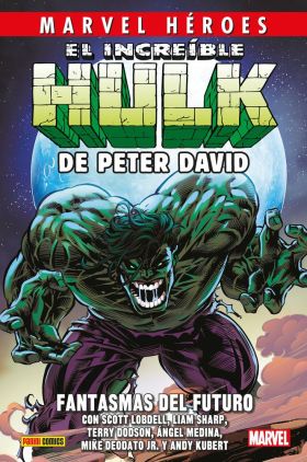 EL INCREÍBLE HULK DE PETER DAVID 6 - FANTASMAS DEL FUTURO