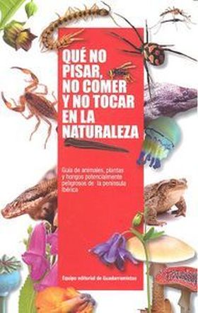 QUE NO PISAR, NO COMER Y NO TOCAR EN LA NATURALEZA