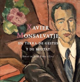Xavier Monsalvatje, en terra de gestes i de beutat