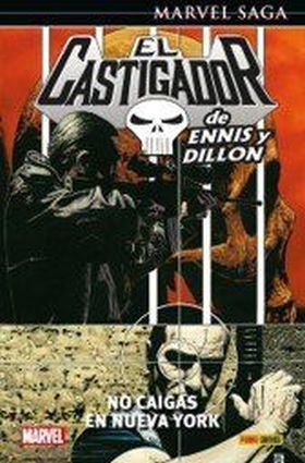 MARVEL SAGA EL CASTIGADOR DE ENNIS Y DILLON 3. NO CAIGAS EN NUEVA
