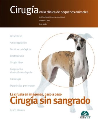 Cirugía en la clínica de pequeños animales. Cirugía sin sangrado