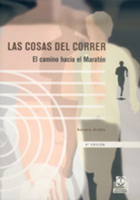 Cosas del correr ,Las. El camino hacia el maratón