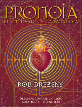 PRONOIA, EL ANTIDOTO DE LA PARANOIA