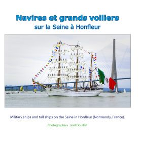 NAVIRES ET GRANDS VOILIERS SUR LA SEINE À HONFLEUR