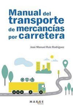 MANUAL DEL TRANSPORTE DE MERCANCÍAS POR CARRETERA