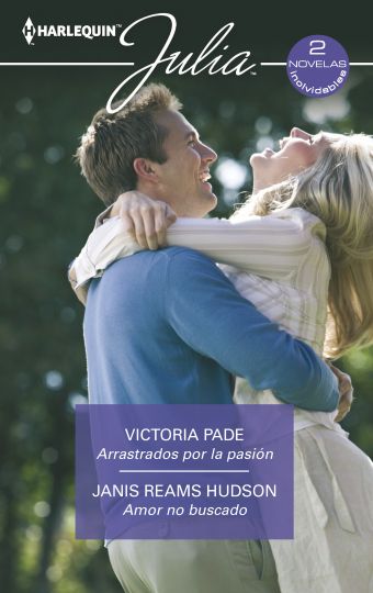 Arrastrados por la pasión Amor no buscado