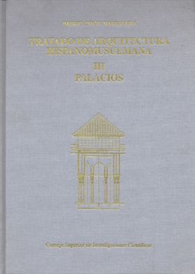 Tratado de arquitectura hispanomusulmana. Vol. III, Palacios