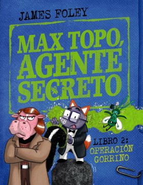 MAX TOPO, AGENTE SECRETO 2: OPERACION GORRINO
