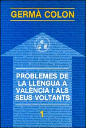 PROBLEMES DE LA LLENGUA A VALÈNCIA I ALS SEUS VOLTANTS