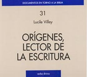 ORÍGENES, LECTOR DE LA ESCRITURA