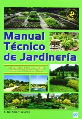 Manual técnico de jardinería. I - Establecimiento de jardines, parques y espacio