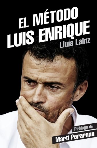 El método Luis Enrique