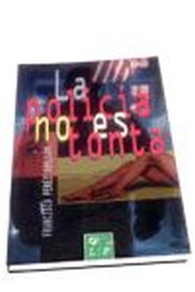 La policía no es tonta