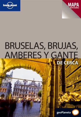 Bruselas, Brujas, Amberes y Gante De cerca
