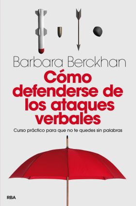 Cómo defenderse de los ataques verbales