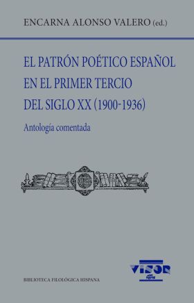 EL PATRON POETICO ESPAÑOL EN EL PRIMER TERCIO DEL SIGLO XX (1900-1936)