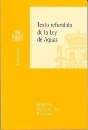 TEXTO REFUNDIDO DE LA LEY DE AGUAS