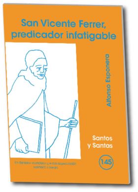 SAN VICENTE FERRER, PREDICADOR INFATIGABLE