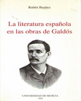 La Literatura Española en las Obras de Galdós (Función y Sentido de la Intertext