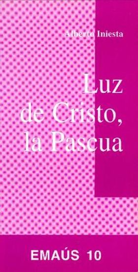 LUZ DE CRISTO, LA PASCUA