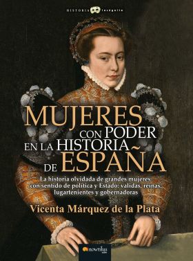Mujeres con poder en la historia de España N. E.