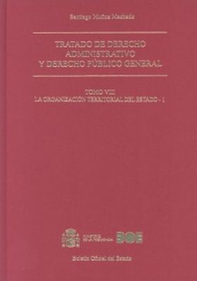 Tratado de derecho administrativo y derecho público general. Tomo VIII. La Organ
