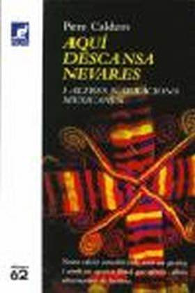 AQUÍ DESCANSA NEVARES I ALTRES NARRACIONS MEXICANES