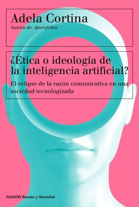 ETICA O IDEOLOGIA DE LA INTELIGENCIA ARTIFICIAL?