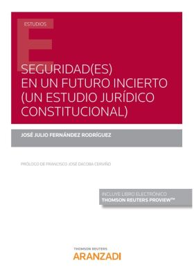 Seguridad(es) en un futuro incierto (un estudio jurídico constitucional) (Papel 