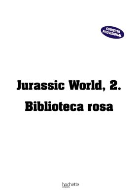 Jurassic World, 2. Biblioteca rosa