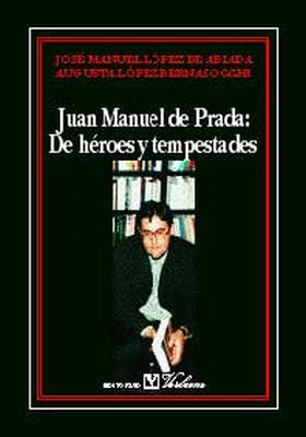 JUAN MANUEL DE PRADA: DE HÉROES Y TEMPESTADES