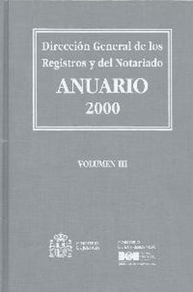 ANUARIO DE LA DIRECCIÓN GENERAL DE LOS REGISTROS Y DEL NOTARIADO 2000