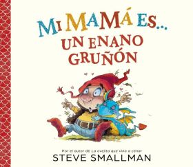 MI MAMA ES... UN ENANO GRUÑON