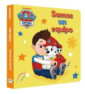 PAW PATROL | PATRULLA CANINA. LIBRO DE CARTON - SOMOS UN EQUIPO