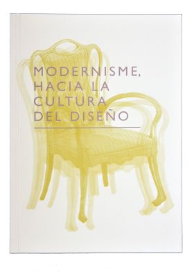 Modernismo. Hacia la cultura del diseño