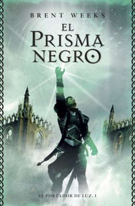 El prisma negro (El Portador de Luz 1)