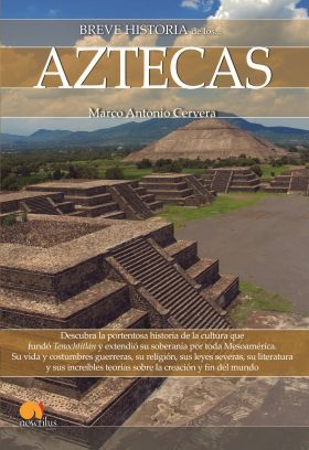 Breve historia de los Aztecas. Nueva edición