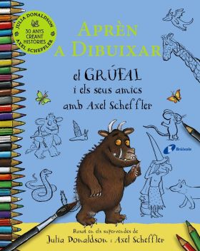 APREN A DIBUIXAR EL GRUFAL I ELS SEUS AMICS AMB AXEL SCHEFFLER